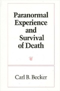 Cover: Paranormal Experience and Survival of Death - State University of New York Press