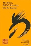 Cover: The Body, Self-Cultivation, and Ki-Energy - State University of New York Press