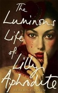 Cover: The Luminous Life of Lilly Aphrodite - John Murray Publishers Ltd