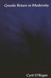 Enlarge image Cover: Gnostic Return in Modernity - State University of New York Press