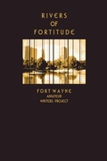 Cover: Rivers of Fortitude - Fort Wayne Amateur Writers Project Committee
