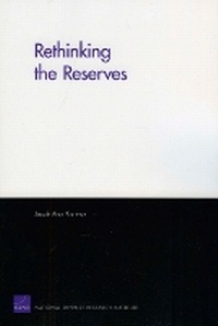 Enlarge image Cover: Rethinking the Reserves 2008 - RAND