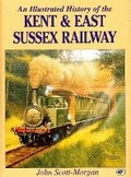 Cover: Illustrated History Of The Kent & East Sussex Railway - Crecy Publishing