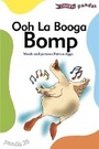 Cover: Ooh La Booga Bomp - O'Brien Press Ltd