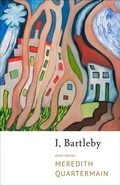 Cover: I, Bartleby - Talonbooks