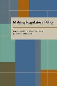 Enlarge image Cover: Making Regulatory Policy - University of Pittsburgh Press