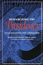 Cover: Researching the Presidency - University of Pittsburgh Press