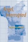 Cover: Angel, Interrupted - University of Pittsburgh Press