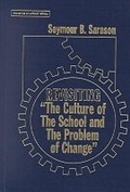 Cover: Revisiting ""the Culture of the School and the Problem of Change - Teachers' College Press