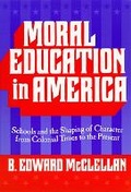 Cover: Moral Education in America - Teachers' College Press