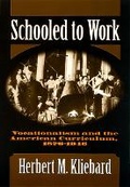 Cover: Schooled to Work - Teachers' College Press