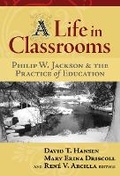 Cover: A Life in Classrooms - Teachers' College Press