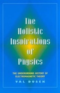 Cover: The Holistic Inspiration of Physics - Rutgers University Press
