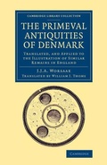 Cover: The Primeval Antiquities of Denmark - Cambridge University Press