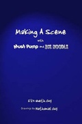 Cover: Making a Scene with Mush Pump and Ice Noodle - Elizabeth Guy