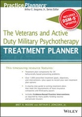 Cover: The Veterans and Active Duty Military Psychotherapy Treatment Planner, with DSM-5 Updates - Wiley