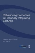 Cover: Rebalancing Economies in Financially Integrating East Asia - Routledge