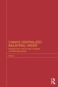 Cover: China's Centralized Industrial Order - Routledge