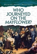 Cover: Who Journeyed on the Mayflower? - Raintree Publishers