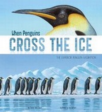 Enlarge image Cover: When Penguins Cross the Ice - Raintree Publishers