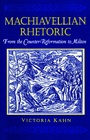 Cover: Machiavellian Rhetoric - Princeton University Press