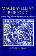 Cover: Machiavellian Rhetoric - Princeton University Press