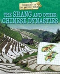 Cover: Technology in the Ancient World: The Shang and other Chinese Dynasties - Franklin Watts Ltd