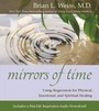 Cover: Mirrors of Time: Using Regression for Physical, Emotional and Spiritual Healing - Hay House Inc