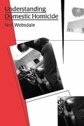 Cover: Understanding Domestic Homicide - Northeastern University Press