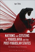 Cover: Nations and Citizens in Yugoslavia and the Post-Yugoslav States - Bloomsbury Academic