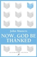 Cover: Now, God be Thanked - Bloomsbury Reader