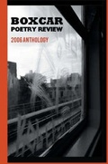 Cover: Boxcar Poetry Review 2006 Anthology - Boxcar Poetry Review