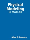 Cover: Physical Modeling in MATLAB - Green Tea Press