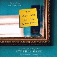 Abbildung von: The Last Time We Say Goodbye Lib/E - HarperCollins