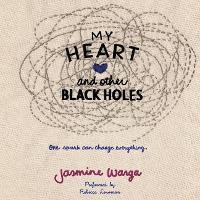 Abbildung von: My Heart and Other Black Holes - HarperCollins