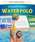 Cover: An Insider's Guide to Water Polo - Rosen Young Adult
