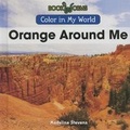 Cover: Orange Around Me - Cavendish Square Publishing
