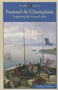 Enlarge image Cover: Samuel de Champlain - Cavendish Square Publishing