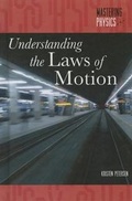Cover: Understanding the Laws of Motion - Cavendish Square Publishing