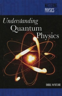 Enlarge image Cover: Understanding Quantum Physics - Cavendish Square Publishing