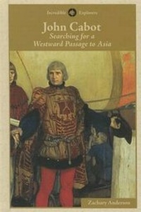 Enlarge image Cover: John Cabot - Cavendish Square Publishing