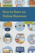 Cover: How to Start an Online Business - Cavendish Square Publishing
