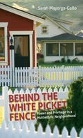Cover: Behind the White Picket Fence - The University of North Carolina Press
