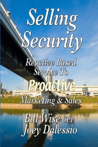 Enlarge image Cover: Selling Security-Reactive Based Service To Proactive Marketing And Sales - Security Wise Group LLC