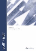Cover: ECDL Syllabus 4.5 Module 5 Databases Using Access 2003 - CiA Training Ltd