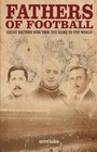 Cover: Fathers of Football - Pitch Publishing Ltd