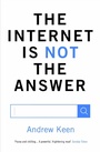 Cover: The Internet is Not the Answer - Atlantic Books
