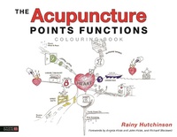 Abbildung von: The Acupuncture Points Functions Colouring Book - Singing Dragon