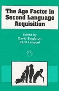 Cover: The Age Factor in Second Language Acquisition - Multilingual Matters