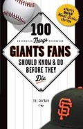 Cover: 100 Things Giants Fans Should Know & Do Before They Die - Triumph Books